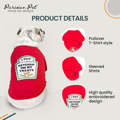 Dog Shirt - Embroidered “I Put Ketchup on My Treats“ - 100% Cotton and Polyester Dog Clothes - Sleeved, Lightweight Costume for Dogs - Red Shirts for Small Dogs - Pet Costumes - S